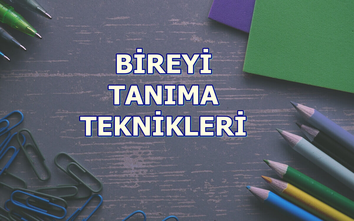 Bireyi tanıma teknikleri